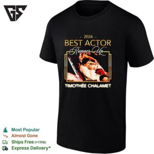 Timothée Chalamet Best Actor Of Oscar Runner Up 2026 T-Shirt