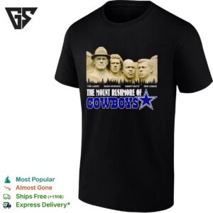 Tom Landry Roger Staubach Emmitt Smith Troy Aikman The Mount Rushmore Of Dallas Cowboys T-Shirt