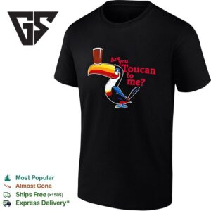 Toucan Holding Coffee Glass Are You Toucan To Me T-Shirt