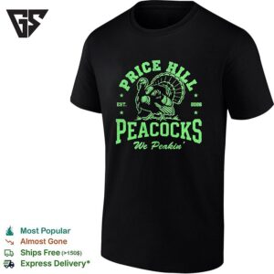 Turkey Price Hill Peacocks We Peakin’ Est 2026 Retro T-Shirt