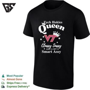Virginia Tech Hokies Football Queen Classy Sassy And A Bit Smart Assy T-Shirt