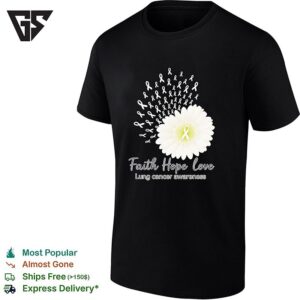 White Daisies Fading Into White Ribbons Faith Hope Love Lung Cancer Awareness T-Shirt