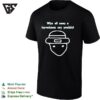 Who All Seen A Leprechaun Say Yeahhh Sketch St Patricks Day T-Shirt