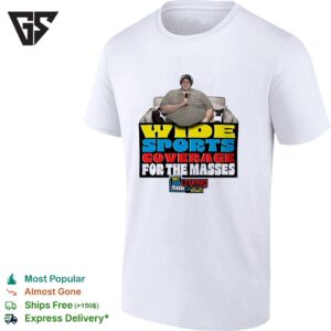 Wide Sports Coverage For The Masses T-Shirt