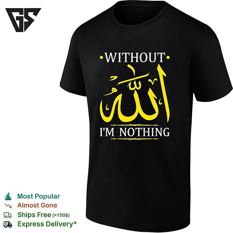 Without Allah I’m Nothing Islamic Muslima Ramadan T-Shirt Without Allah I’m Nothing Islamic Muslima Ramadan T-Shirt