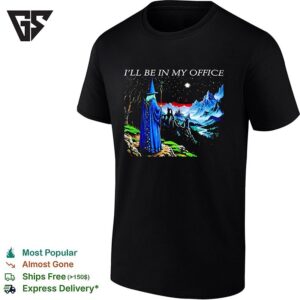 Wizard Standing In Front Of A Mountain Landscape I’ll Be In My Office T-Shirt
