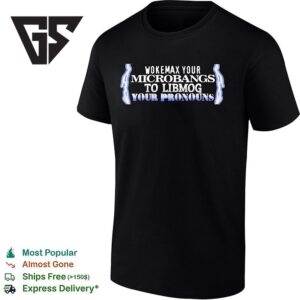 Wokemax Your Microbangs To Libmog Your Pronouns Lightning T-Shirt