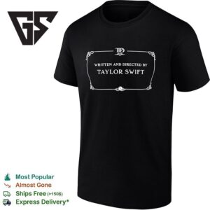 Written And Directed By Taylor T-Shirt
