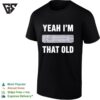Yeah I’m That Old Slide Rule Nostalgia Retro Humor T-Shirt