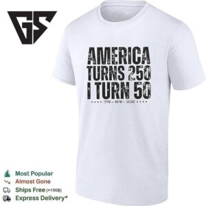 50th Birthday America Turn 250 I Turn 50 1776 1976 2026 T-Shirt