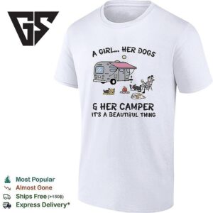 A Girl Her Dogs And Her Camper It’s A Beautiful Thing T-Shirt