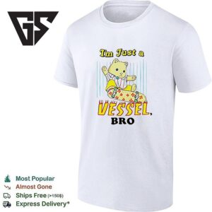 Bear I’m Just A Vessel Bro Skate Cartoon T-Shirt