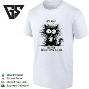Black Cat Holding Coffee Mug It’s Fine I’m Fine Everything Is Fine T-Shirt