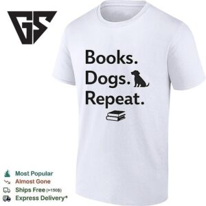 Books Dogs Repeat Funny Dog T-Shirt