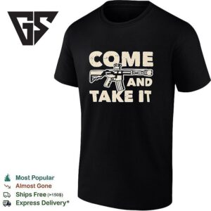 Come And Take It T-Shirt