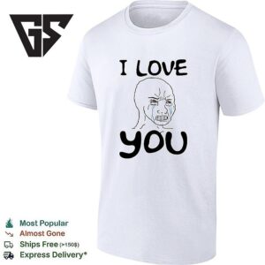 Crying Wojak Simp I Love You Meme T-Shirt