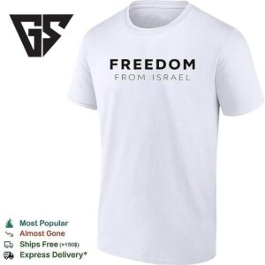 Freedom From Israel Patriotic T-Shirt