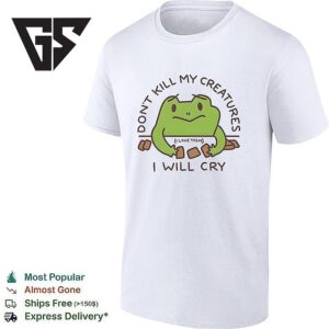 Frog Playing Card Don’t Kill My Creatures Ilove Them I Will Cry T-Shirt