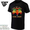 Give Me Some Chon Chon Blood In Blood Out Carlos Carrasco Vintage T-Shirt