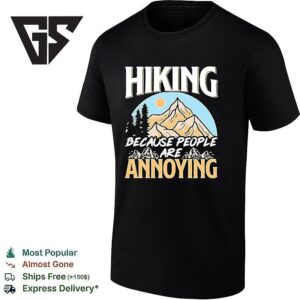 Hiking Because People Are Annoying Mountain And Sun T-Shirt