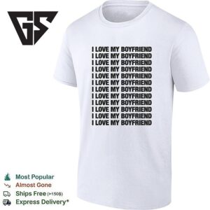 I Love My Boyfriend Repeat T-Shirt