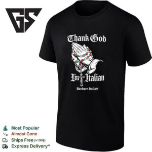 Italians Thank God I’m Italian Hartcore Italians Pray Hands T-Shirt