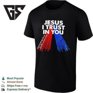 Jesus I Trust In You Have Mercy On US And On The Whole World T-Shirt