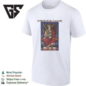 King Aethelred The Unready T-Shirt