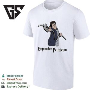 Man Holding A Gas Pump Nozzle Expensive Petroleum Funny T-Shirt