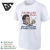 Man Holding Whisky Glass I Just Wanna Eat Coochie Help Pay Bills And Be A Great Step Dad T-Shirt