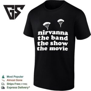 Nirvana The Band The Show The Movie T-Shirt
