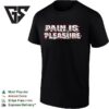 Pain Is Pleasure T-Shirt