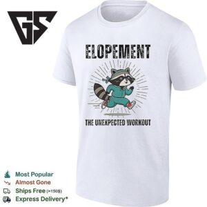 Raccoon Runing Elopement The Unexpected Workout T-Shirt