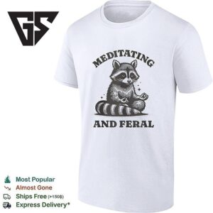 Raccoon Yoga Meditating And Feral Funny Meditation T-Shirt
