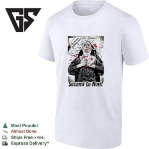 Second To Nun Civil War Reenactor Humor Florida Battalion Inside Joke T-Shirt