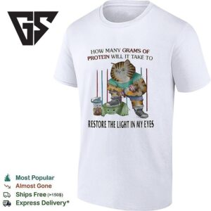 Tabby Cat Holding Dumbbell How Many Grams Of Protein Will It Take To Restore T-Shirt