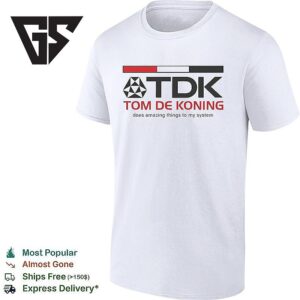 Tdk Tom De Koning Does Amazing Things To My System T-Shirt