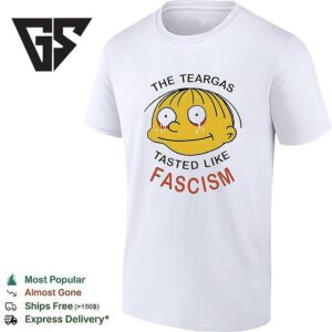 The Teargas Tastes Like Fascism T-Shirt