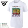 This Big Dawg Has Big Feelings T-Shirt