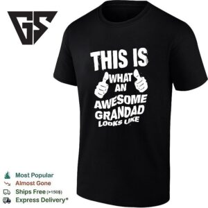 This Is What An Awesome Grandad Looks Like T-Shirt