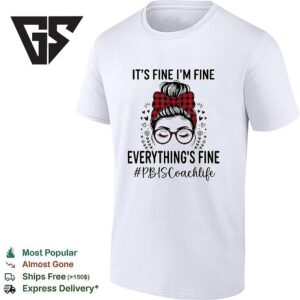 Uffalo Plaid Messy Bun Clipart It’s Fine I’m Fine Everything’s Fine Pbiscoachlife T-Shirt