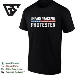 Unpaid Peaceful Protester Professional Statement Identity American Flag T-Shirt