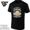 When Life Gives You Lemons You Make Lemon Pound Cake T-Shirt
