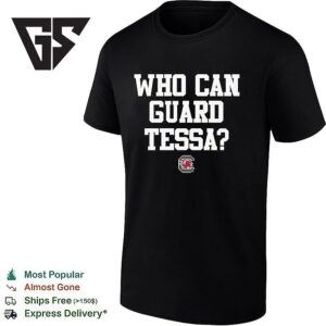 Who Can Guard Tessa South Carolina Gamecocks Logo T-Shirt