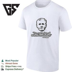 Will Hughes I’m Not A Fan Of This Xg Malarkey T-Shirt