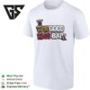 Win Good Loss Bad T-Shirt