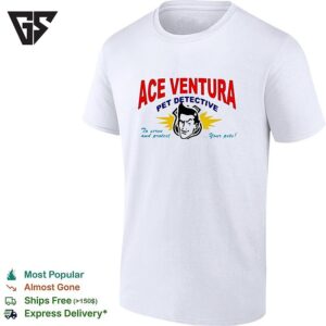 Ace Ventura Pet Detective To Serve And Protect Your Pets Movie Parody Design T-Shirt