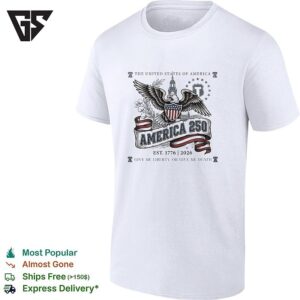 America 250 Est 1776 2026 Give Me Liberty Or Give Me Death United States T-Shirt