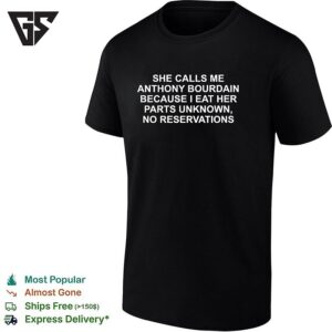 Anthony Bourdain Parts Unknown No Reservations Quote T-Shirt
