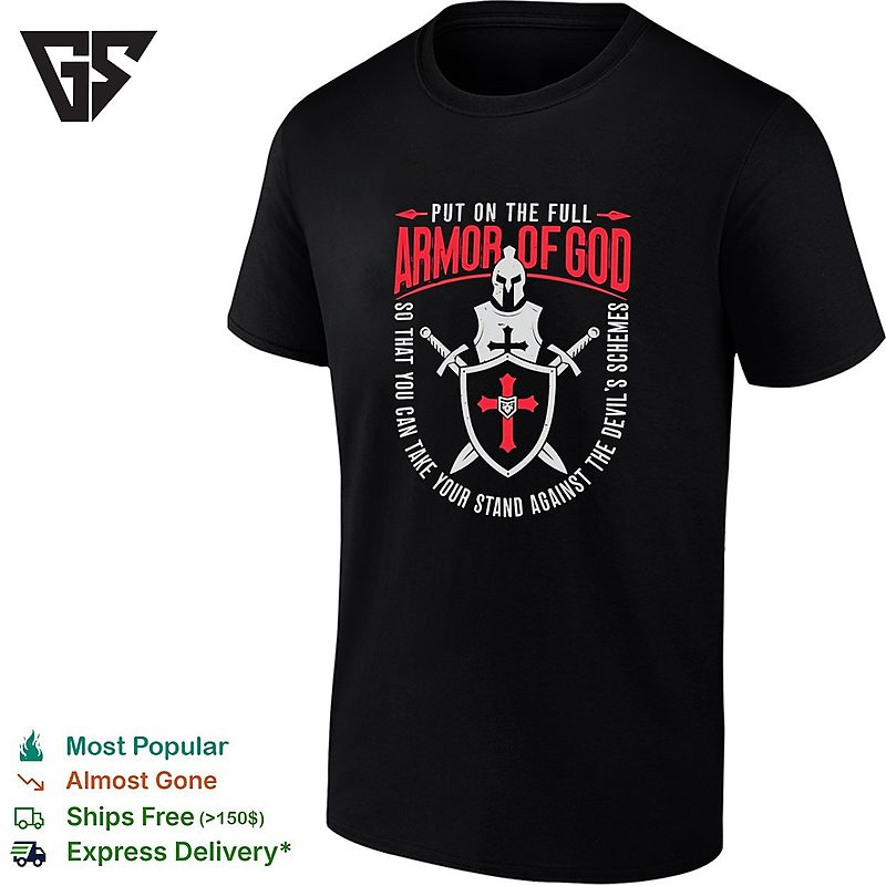 Armor Of God Knight Shield Swords Quote T-Shirt Armor Of God Knight Shield Swords Quote T-Shirt